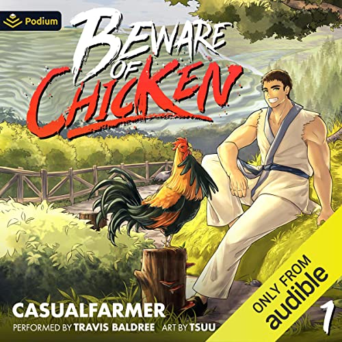 Beware of Chicken: A Xianxia Cultivation Novel By Casualfarmer
